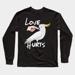 Love Hurts Cockatoo Parrot Biting Finger Long Sleeve T-Shirt